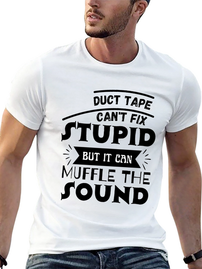 Duct Tape Stupid Humor Graphic Tee
