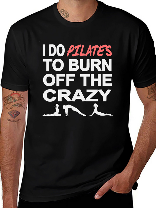 Pilates Burn Crazy T-Shirt - Funny Workout Tee