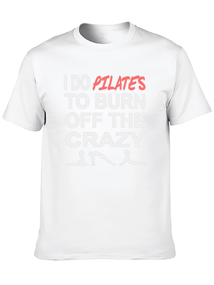 Pilates Burn Crazy T-Shirt - Funny Workout Tee
