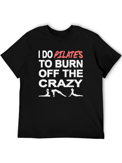 Pilates Burn Crazy T-Shirt - Funny Workout Tee