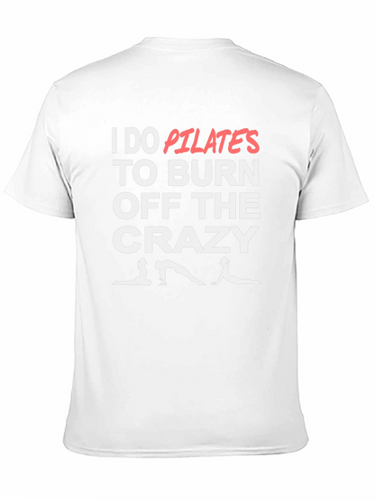 Pilates Burn Crazy T-Shirt - Funny Workout Tee