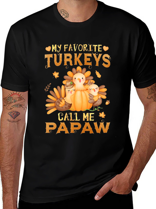 My Favorite Turkeys Call Me Papaw Thanksgiving T-Shirt