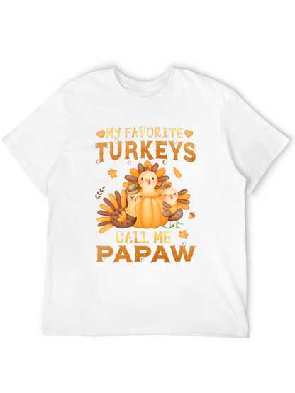 My Favorite Turkeys Call Me Papaw Thanksgiving T-Shirt