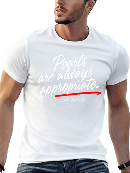 Pearls Are Always Appropriate T-Shirt