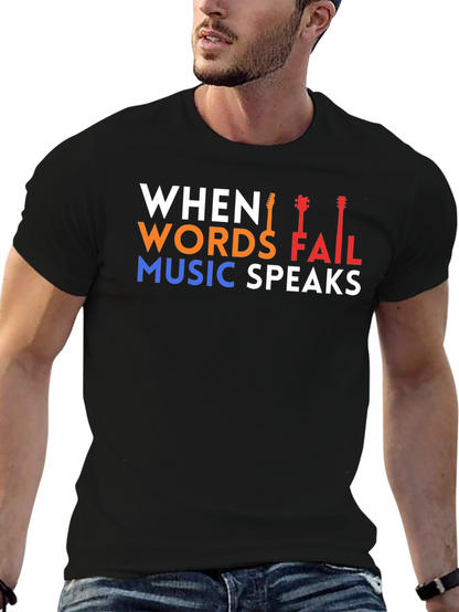 When Words Fail Music Speaks T-Shirt