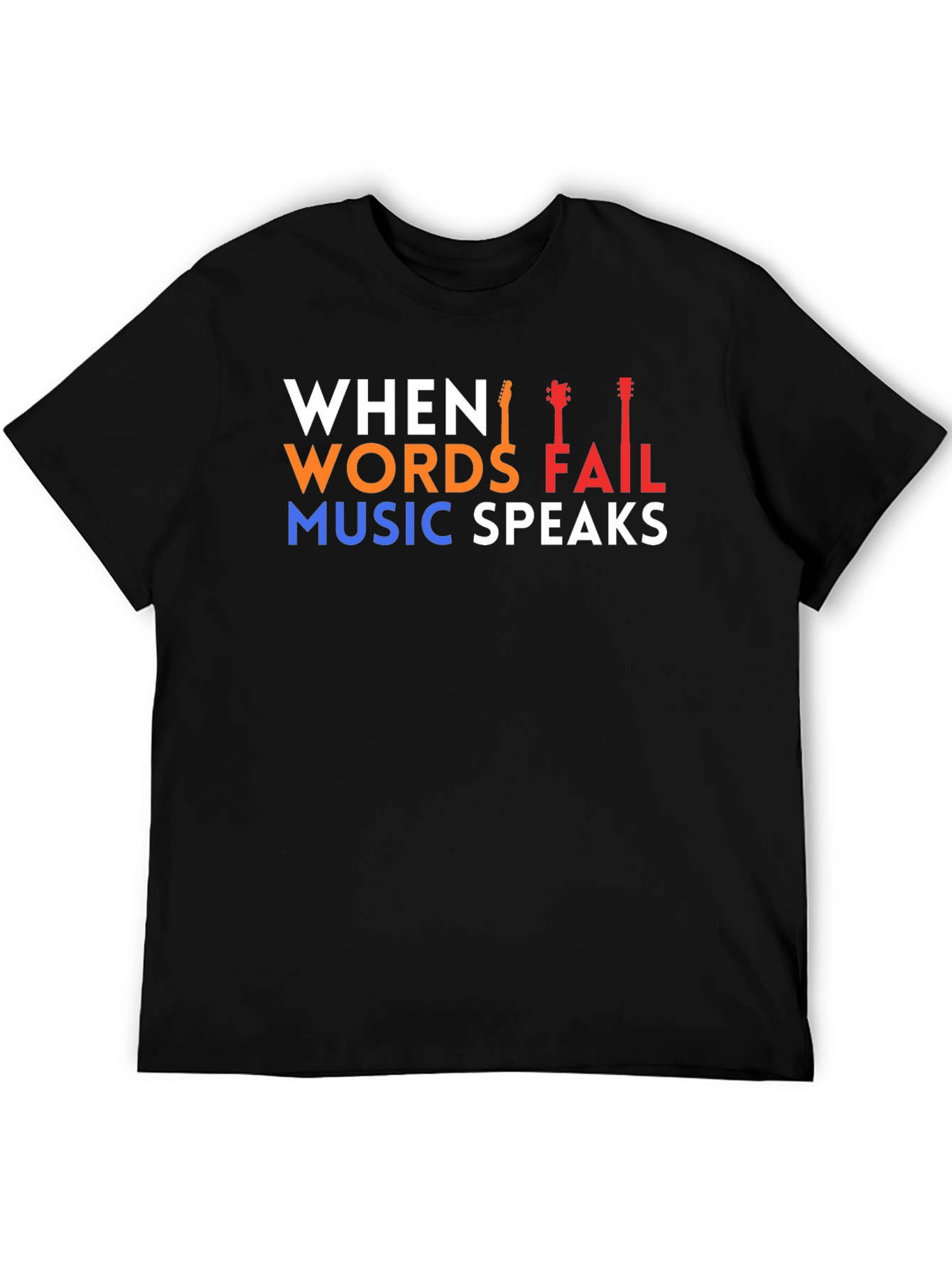 When Words Fail Music Speaks T-Shirt