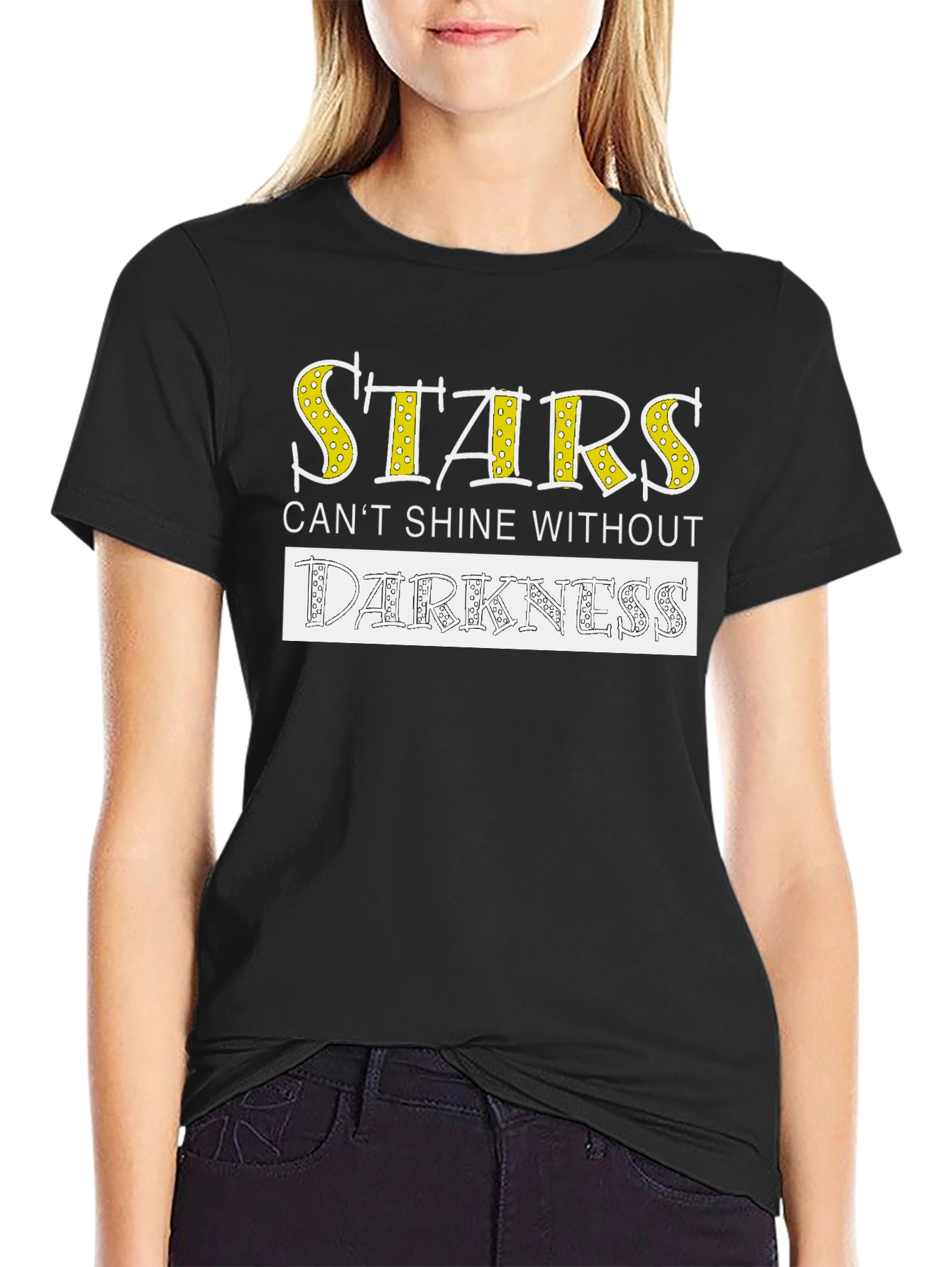 Stars Cant Shine Without Darkness T-Shirt