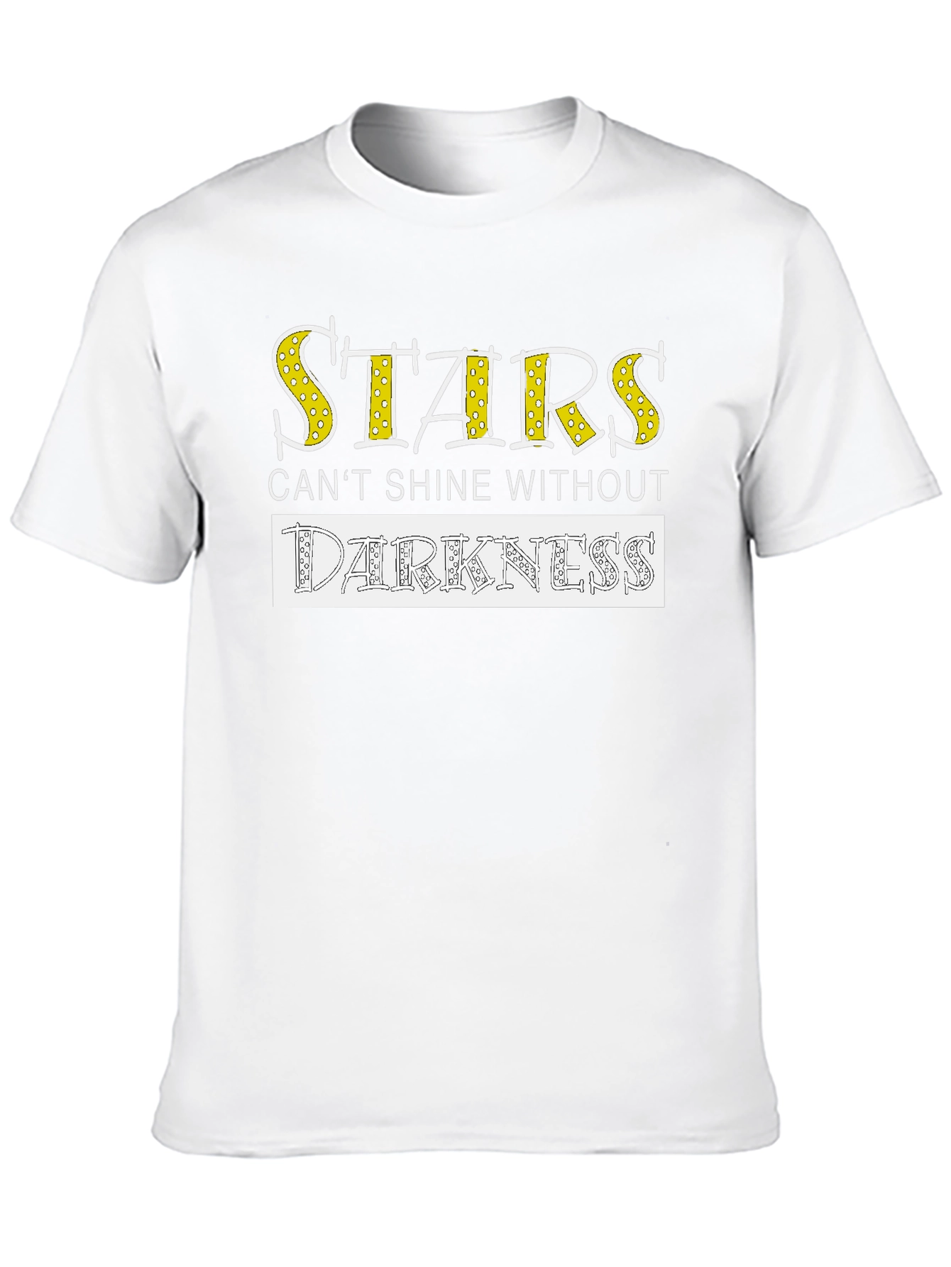 Stars Cant Shine Without Darkness T-Shirt