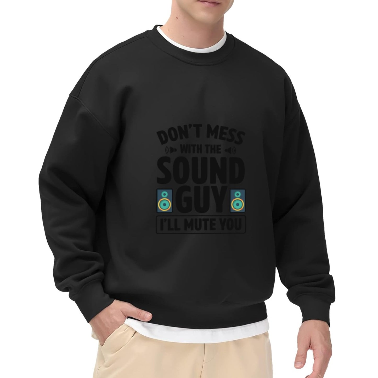"Don’t Mess With The Sound Guy" Music Crewneck Sweatshirt