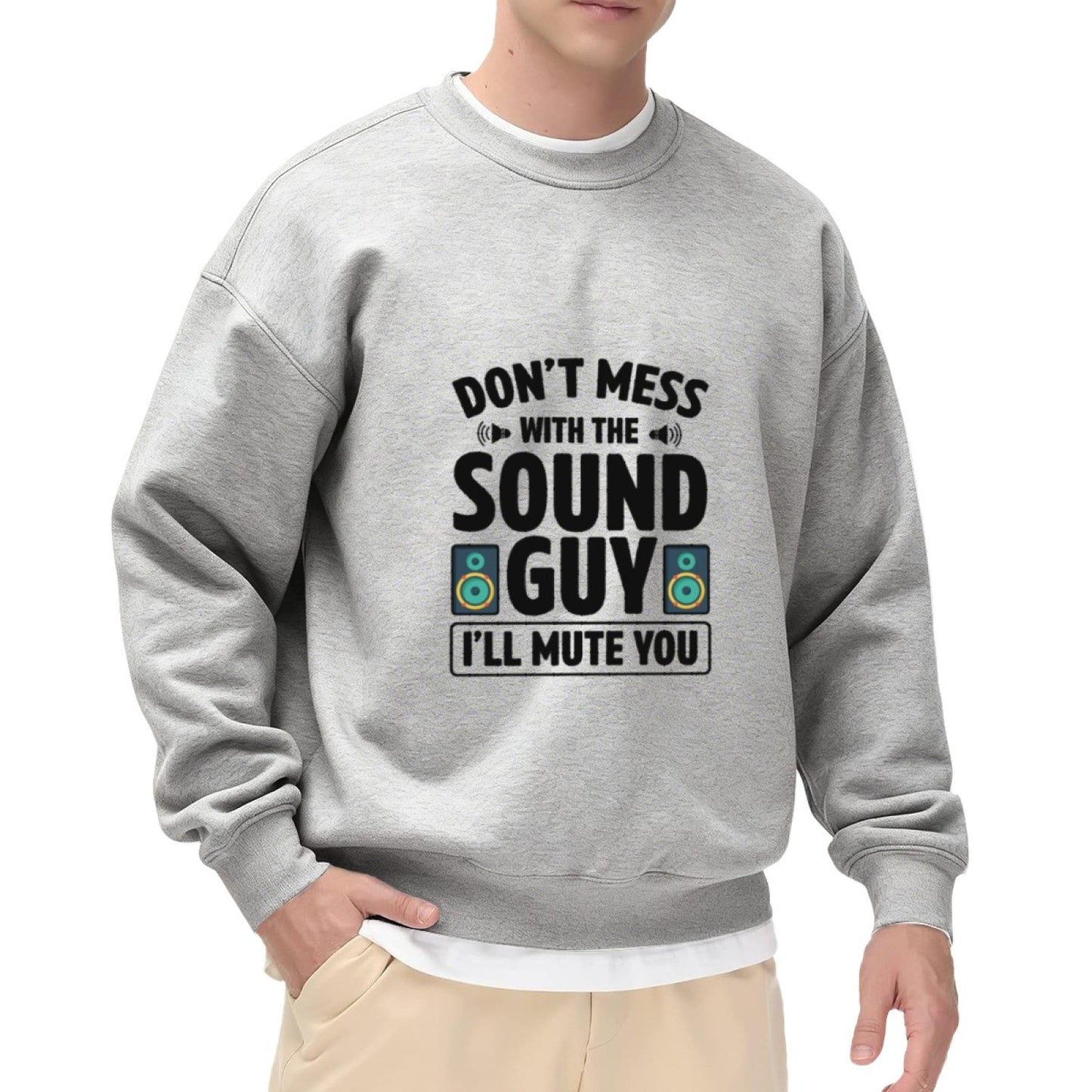 "Don’t Mess With The Sound Guy" Music Crewneck Sweatshirt