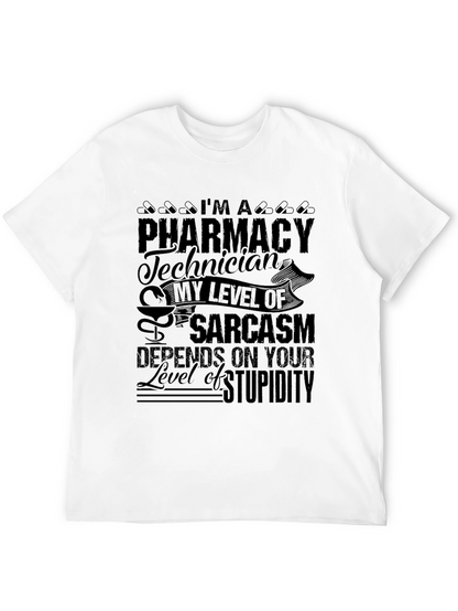 Pharmacy Technician Sarcasm T-Shirt