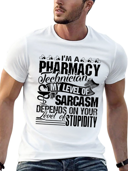 Pharmacy Technician Sarcasm T-Shirt