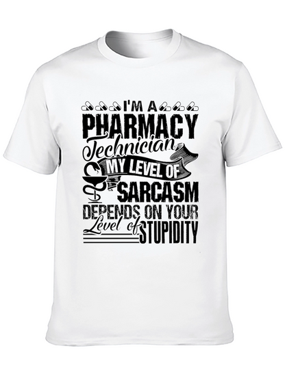 Pharmacy Technician Sarcasm T-Shirt