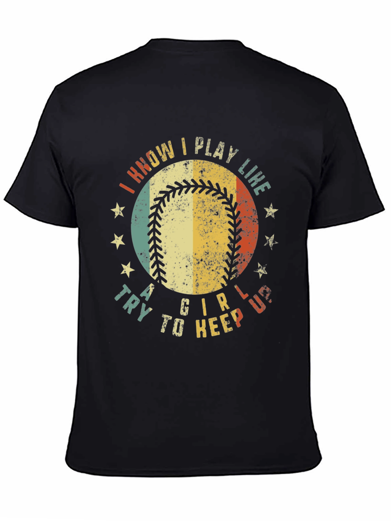 I Know I Play Like A Girl Baseball T-Shirt