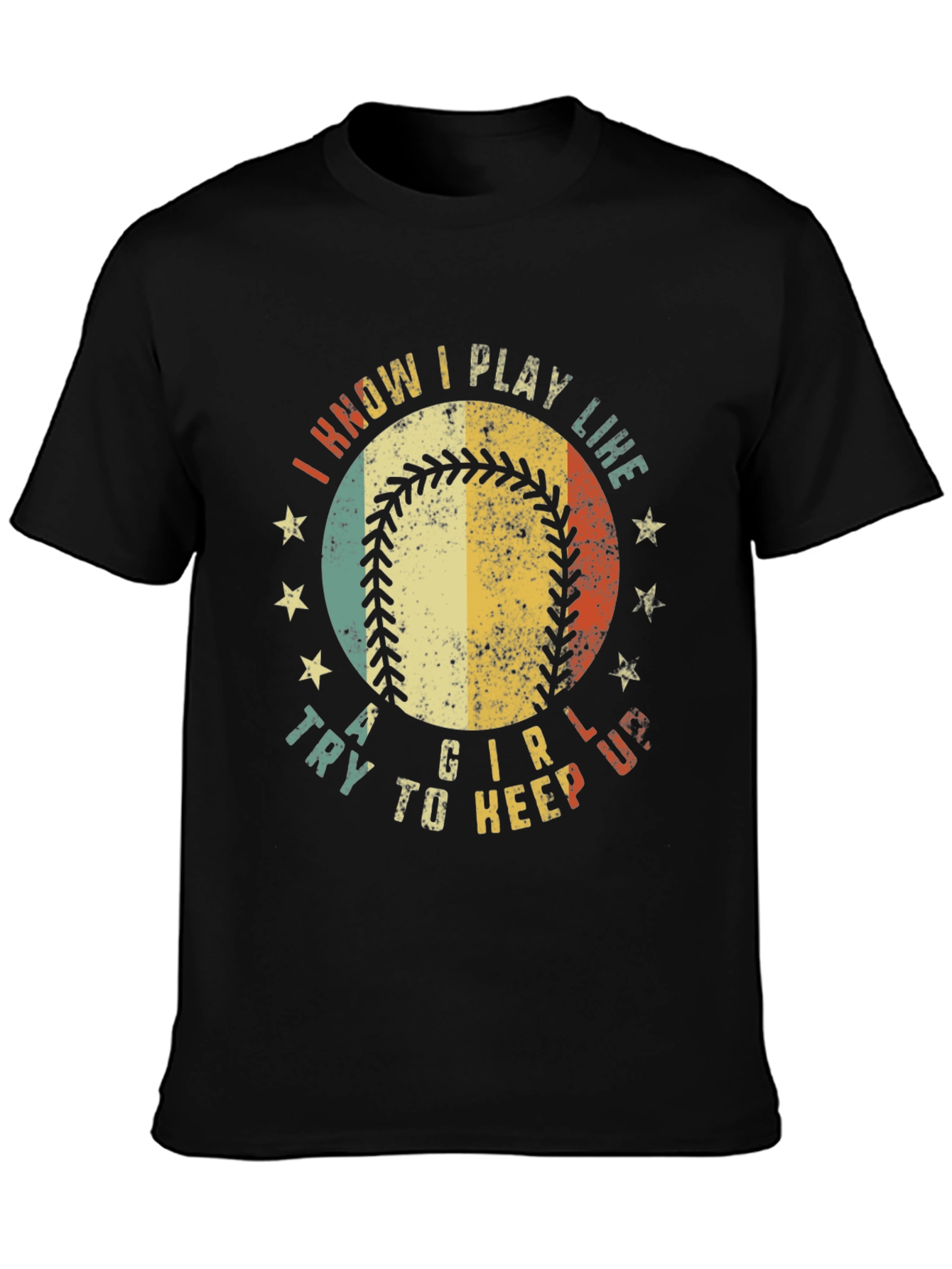 I Know I Play Like A Girl Baseball T-Shirt
