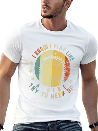 I Know I Play Like A Girl Baseball T-Shirt