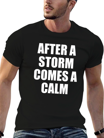 After A Storm Comes A Calm Black T-Shirt