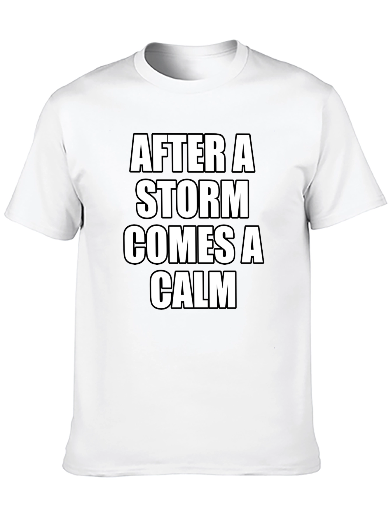 After A Storm Comes A Calm Black T-Shirt