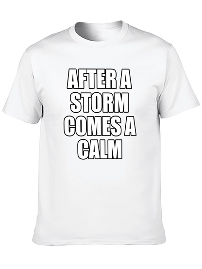 After A Storm Comes A Calm Black T-Shirt