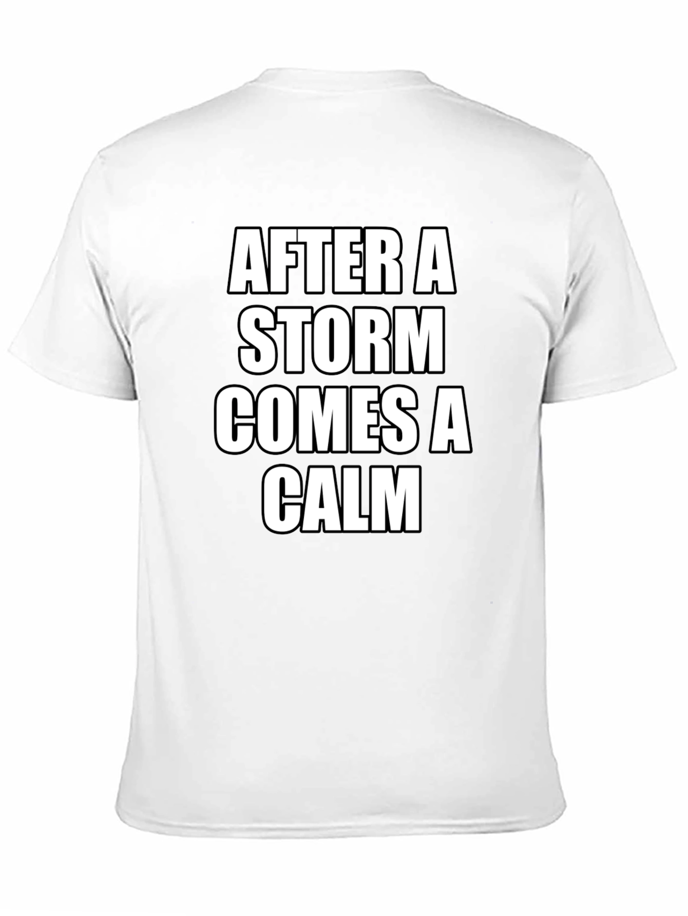After A Storm Comes A Calm Black T-Shirt
