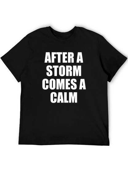 After A Storm Comes A Calm Black T-Shirt