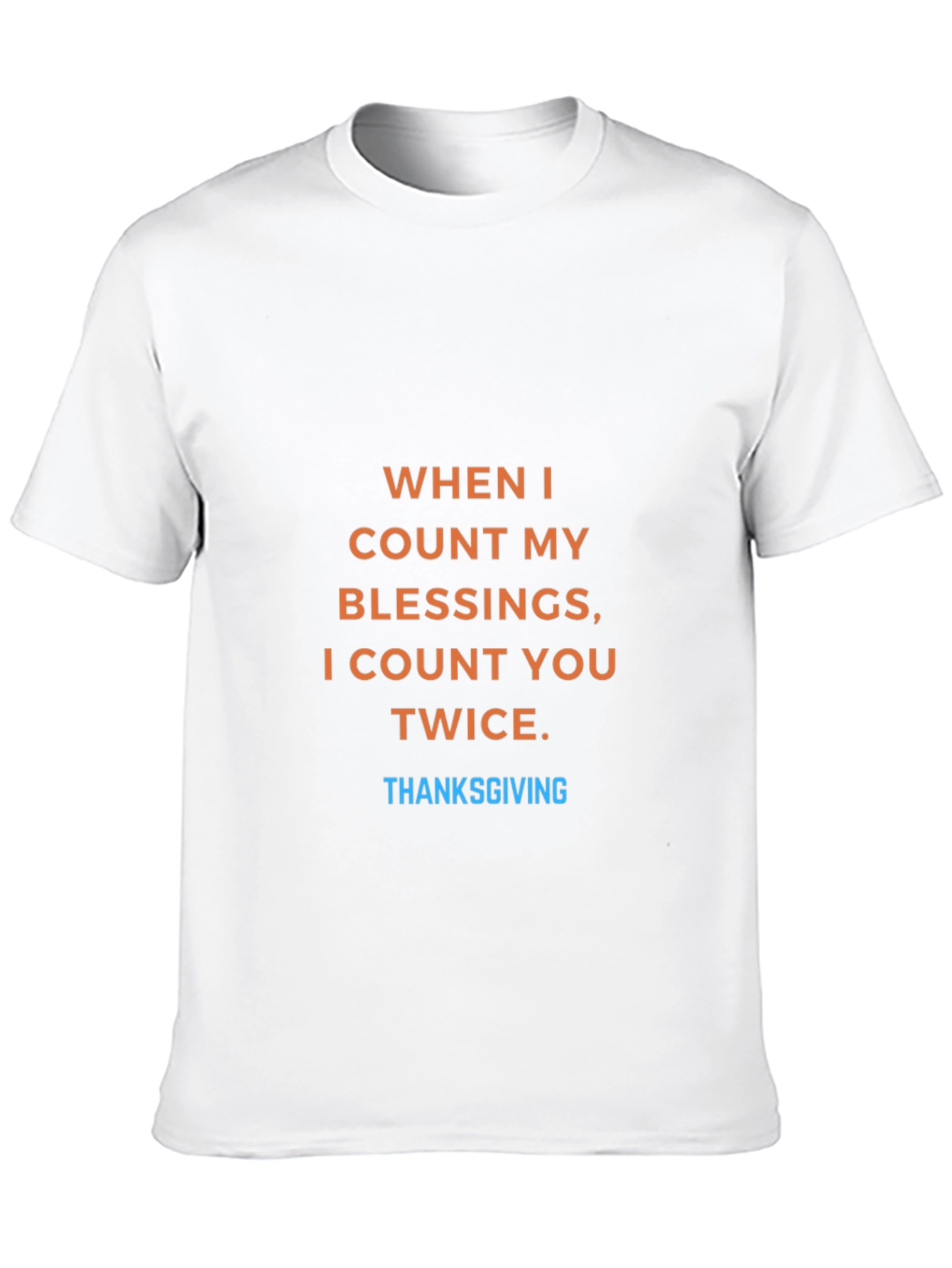 Thanksgiving Blessing T-Shirt - Count You Twice