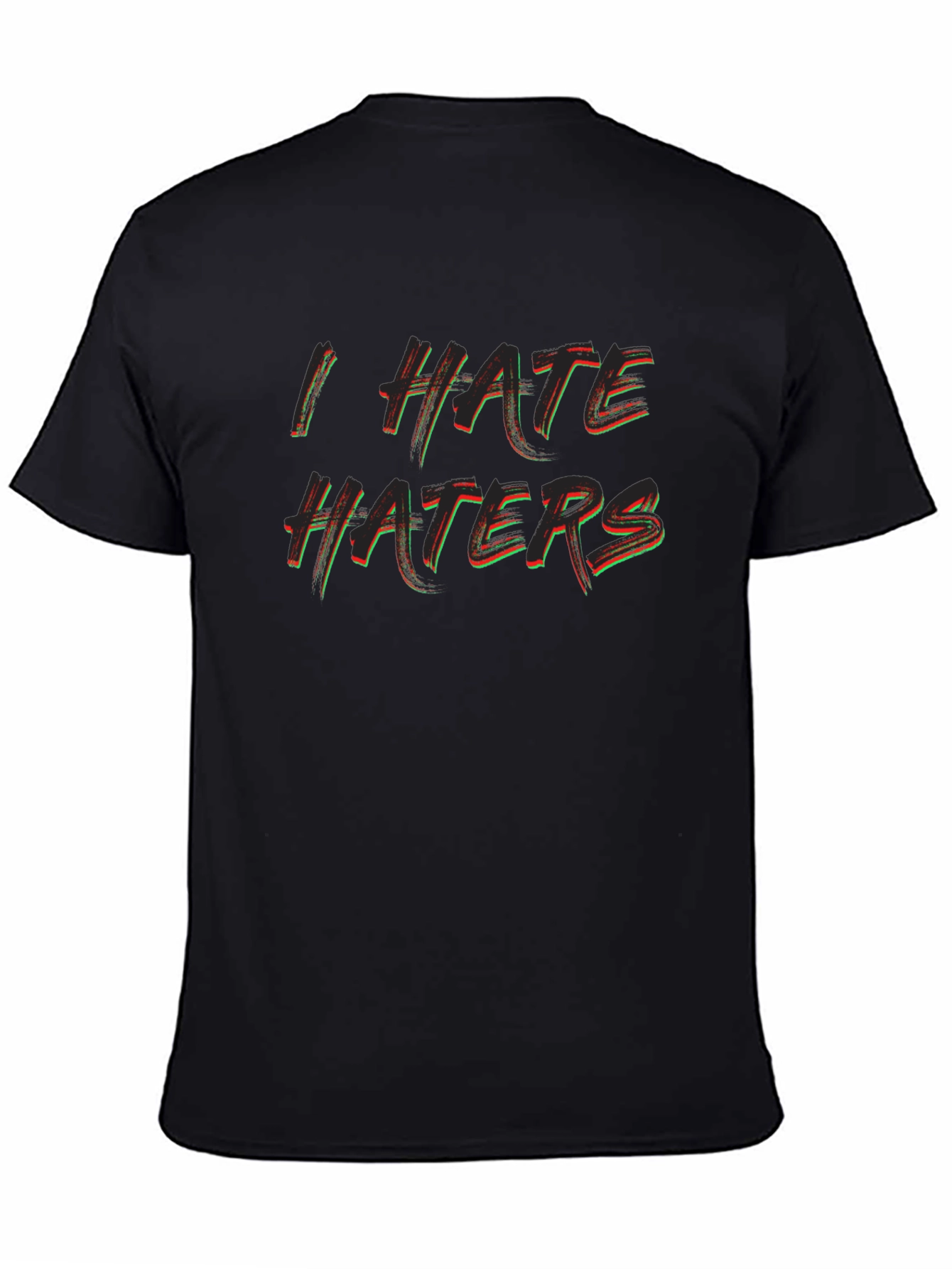 I Hate Haters Graphic Tee