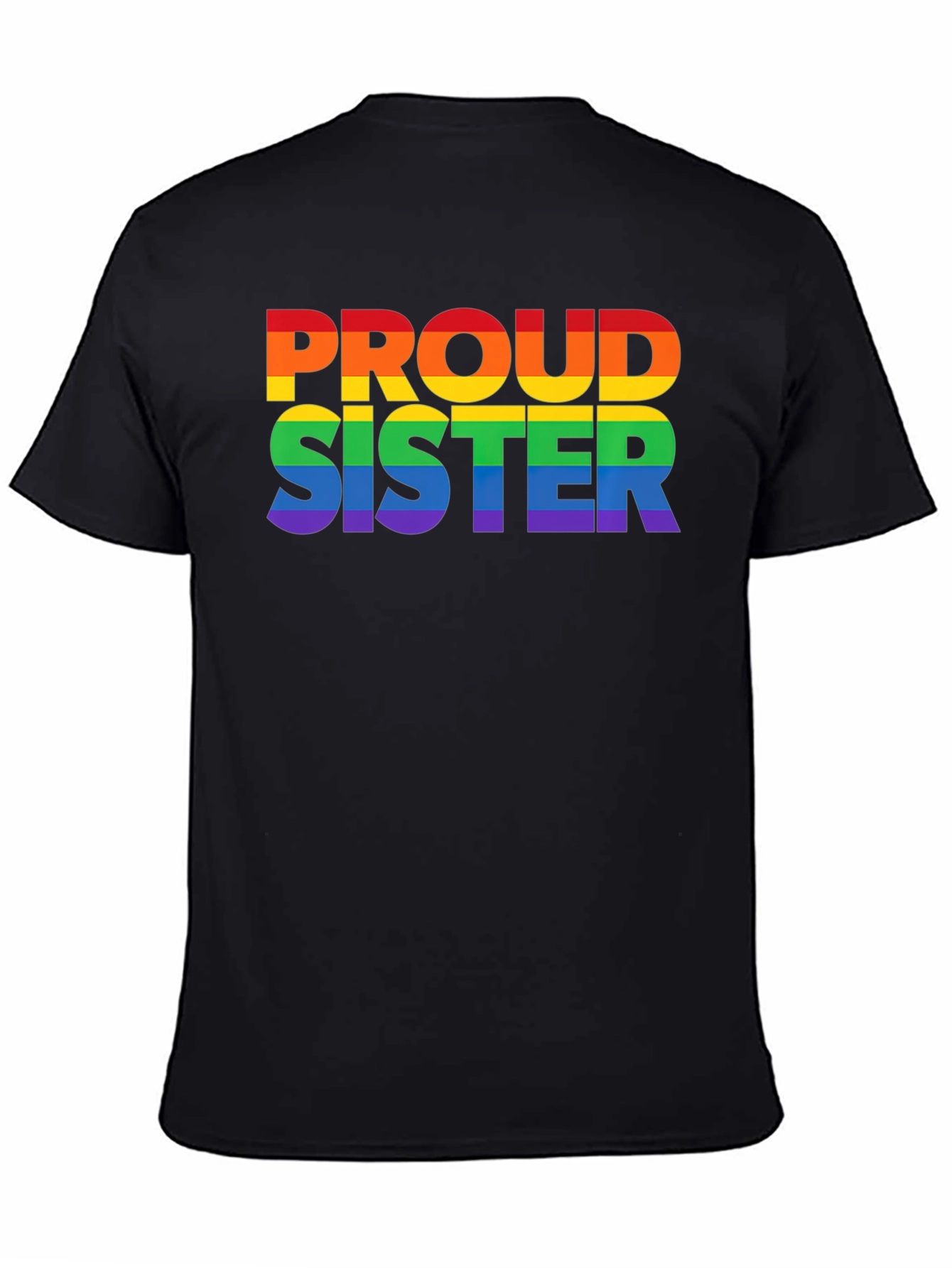 Proud Sister Rainbow LGBTQ+ T-Shirt
