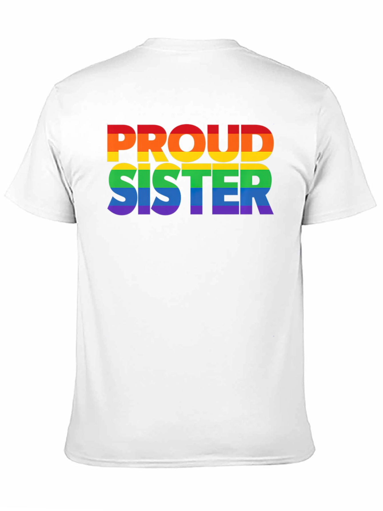 Proud Sister Rainbow LGBTQ+ T-Shirt