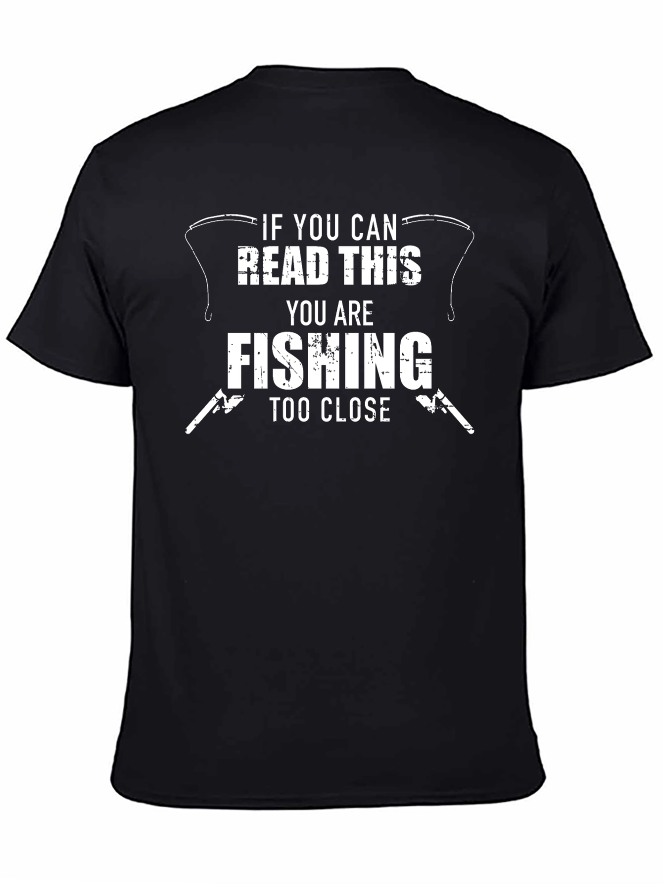 Fishing Too Close T-Shirt - Funny Angler Tee