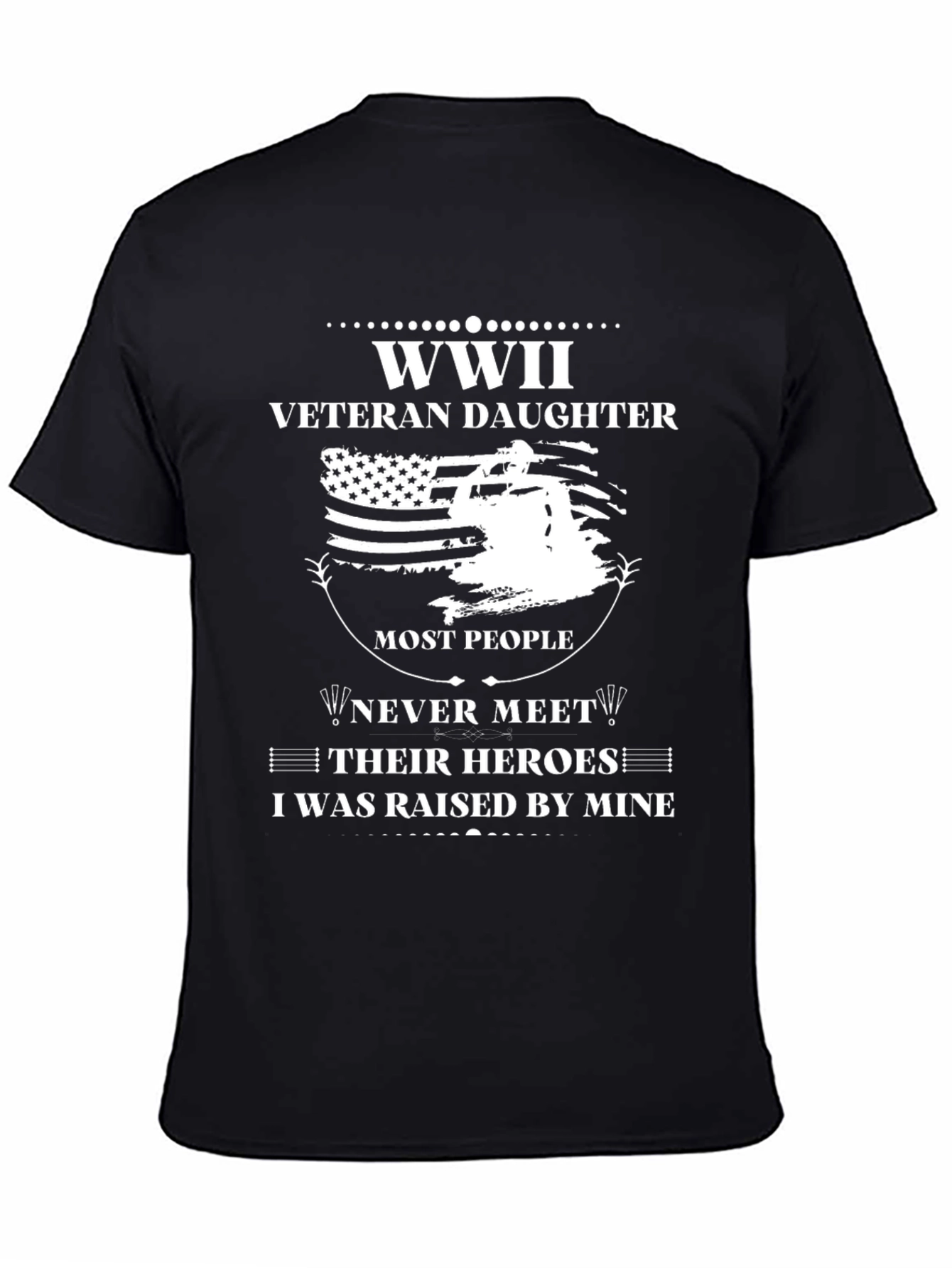 WWII Veteran Daughter T-Shirt - Honor Your Hero