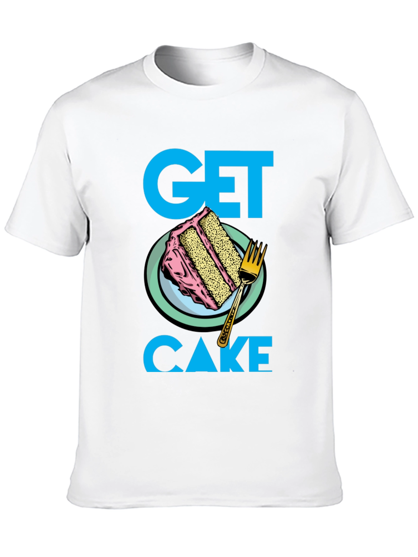 Get Cake T-Shirt - Fun Dessert Graphic Tee