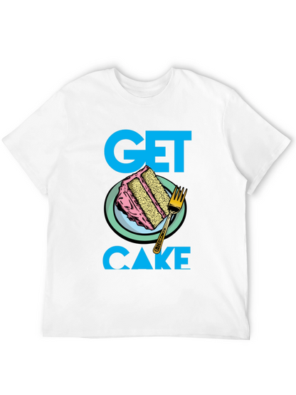 Get Cake T-Shirt - Fun Dessert Graphic Tee