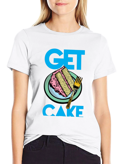 Get Cake T-Shirt - Fun Dessert Graphic Tee