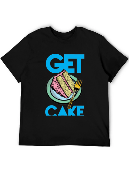Get Cake T-Shirt - Fun Dessert Graphic Tee