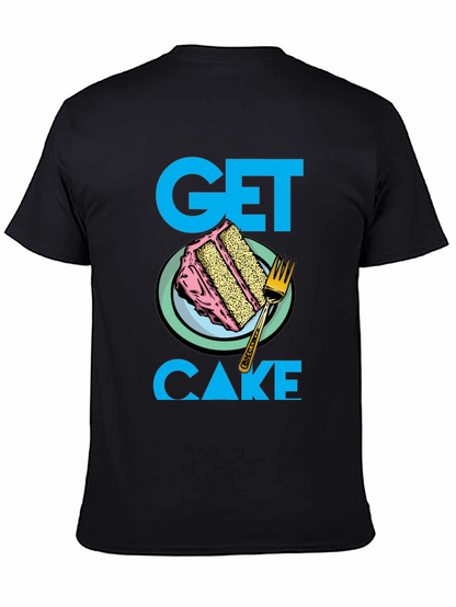 Get Cake T-Shirt - Fun Dessert Graphic Tee