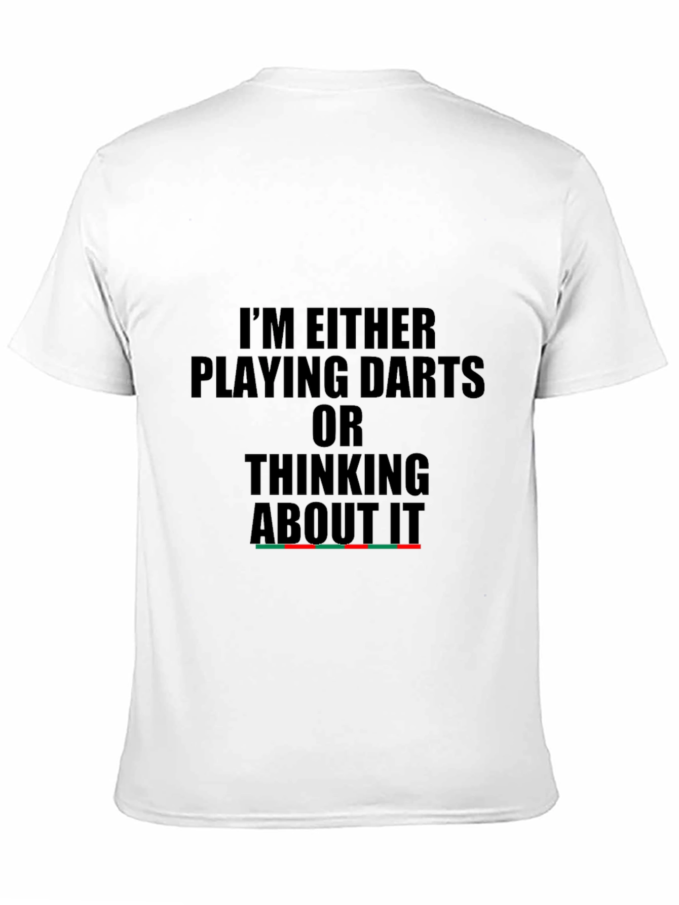 Darts T-Shirt - Im Either Playing Darts...