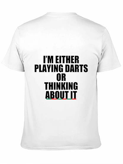 Darts T-Shirt - Im Either Playing Darts...