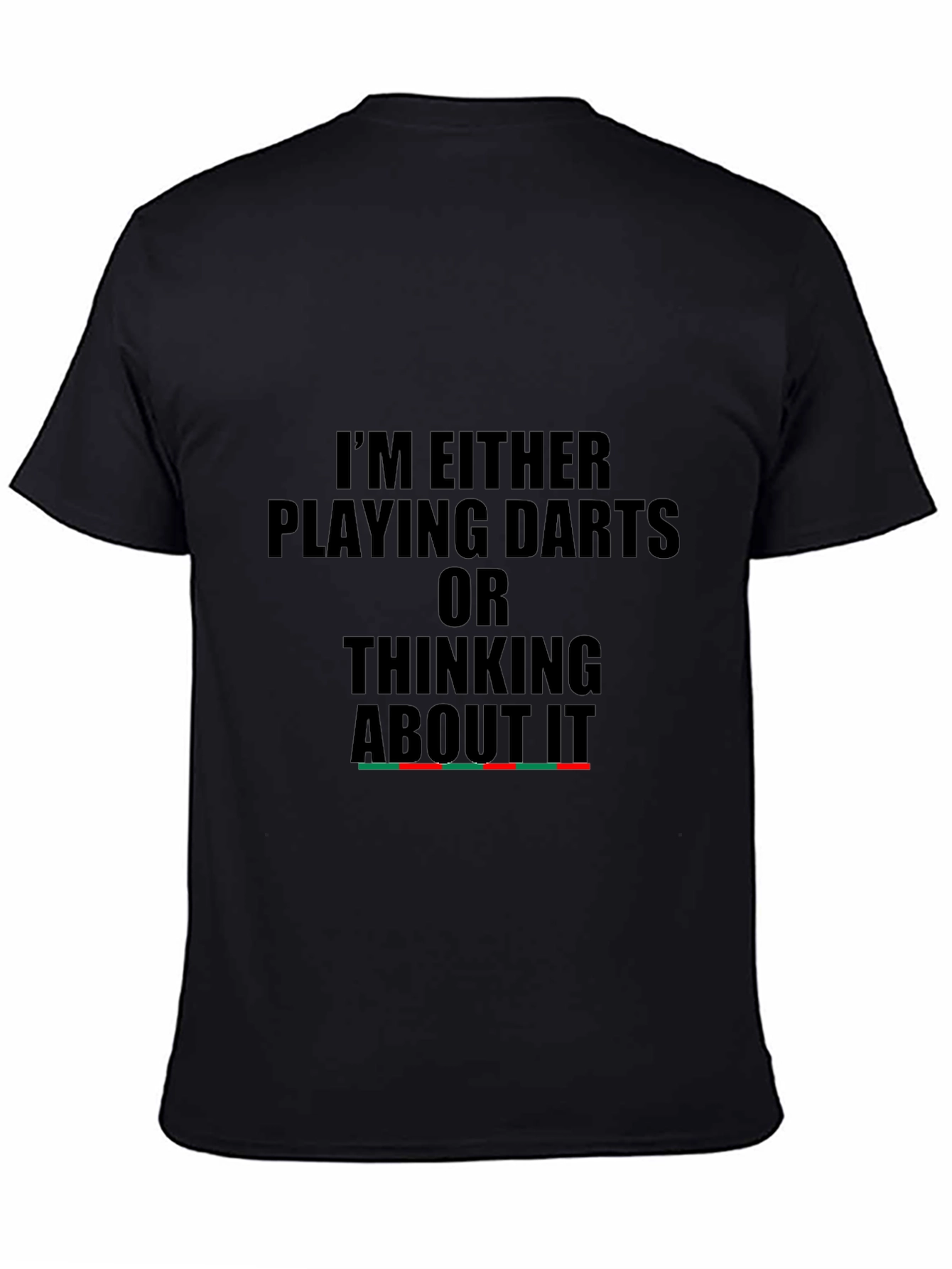 Darts T-Shirt - Im Either Playing Darts...