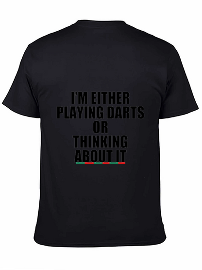 Darts T-Shirt - Im Either Playing Darts...