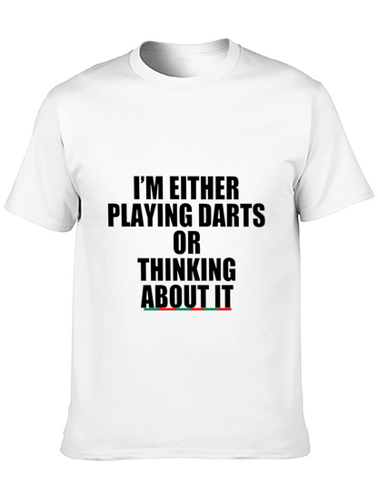 Darts T-Shirt - Im Either Playing Darts...