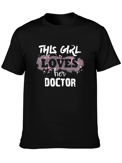 This Girl Loves Her Doctor T-Shirt