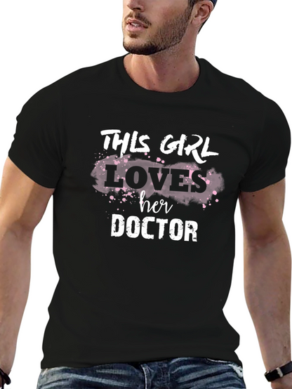 This Girl Loves Her Doctor T-Shirt