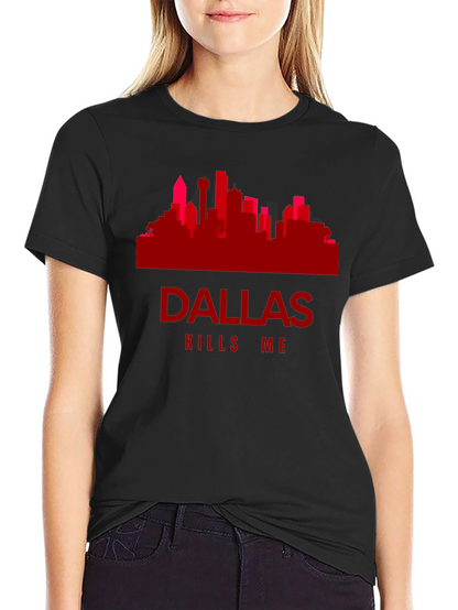 Dallas Kills Me Graphic Tee - Cityscape T-Shirt