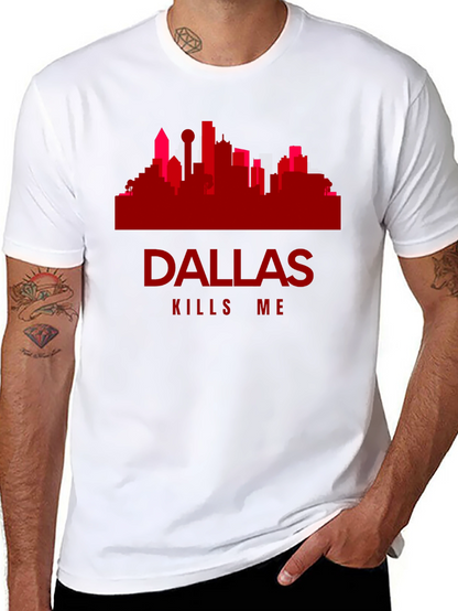 Dallas Kills Me Graphic Tee - Cityscape T-Shirt