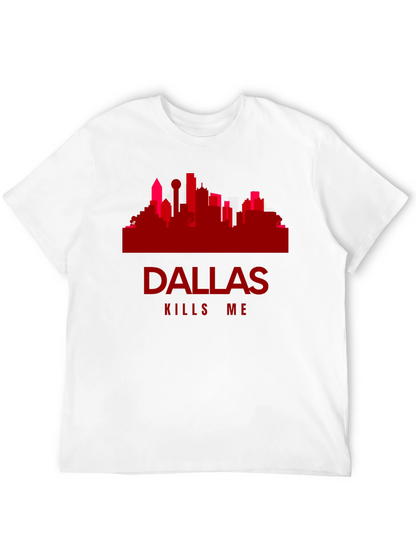 Dallas Kills Me Graphic Tee - Cityscape T-Shirt