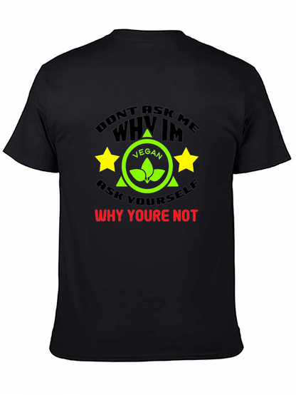 Vegan T-Shirt: Why Arent You?
