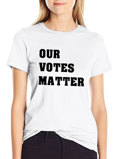 Our Votes Matter T-Shirt - Black Classic Fit