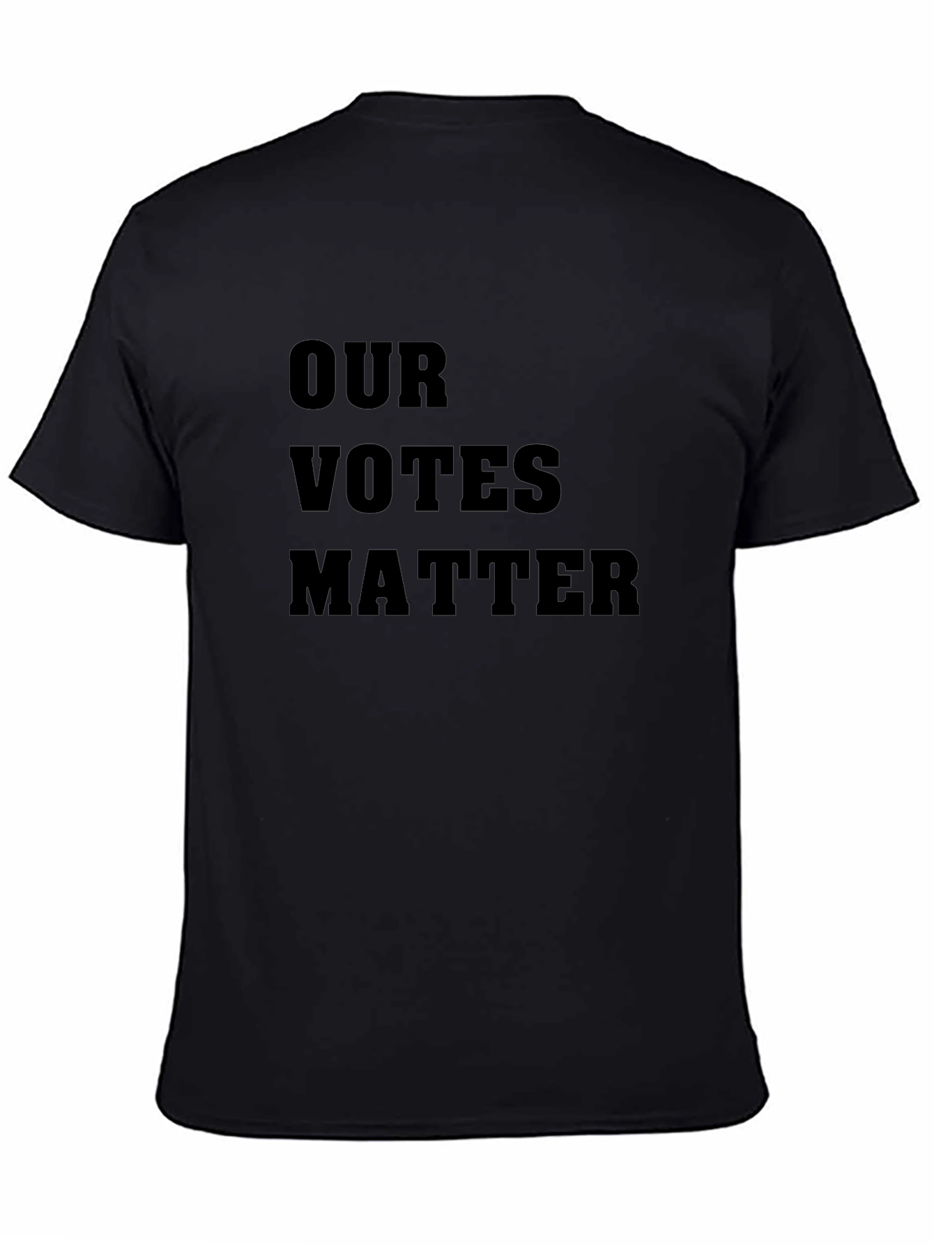 Our Votes Matter T-Shirt - Black Classic Fit