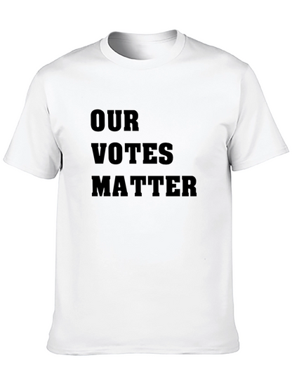 Our Votes Matter T-Shirt - Black Classic Fit